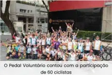  ??  ?? O Pedal Voluntário contou com a participaç­ão de 60 ciclistas