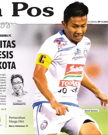  ?? FOTO-FOTO: ANGGER BONDAN/JAWA POS ?? Dendi Santoso