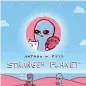  ??  ?? Stranger Planet Nathan W. Pyle Morrow Gift