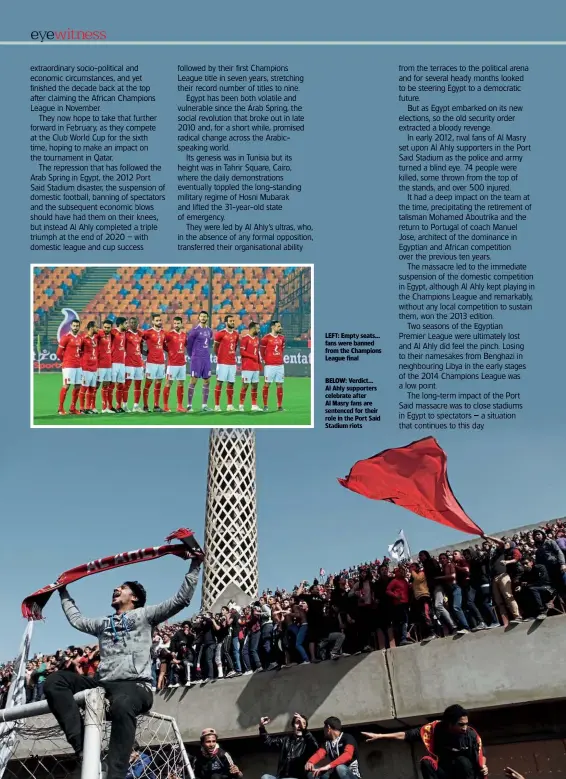  ??  ?? BELOW: Verdict… Al Ahly supporters celebrate after Al Masry fans are sentenced for their role in the Port Said Stadium riots