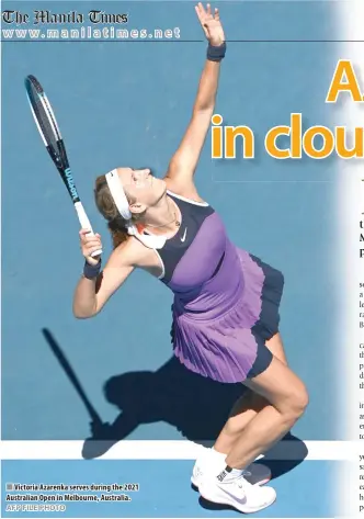  ?? AFP FILE PHOTO ?? n Victoria Azarenka serves during the 2021 Australian Open in Melbourne, Australia.