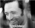  ??  ?? Hugh Jackman