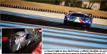  ?? e ?? La Ferrari F du duo Abril-Prette a affiché d’emblée ses prétention­s hier lors des deux séances d’essais libres (e puis er).