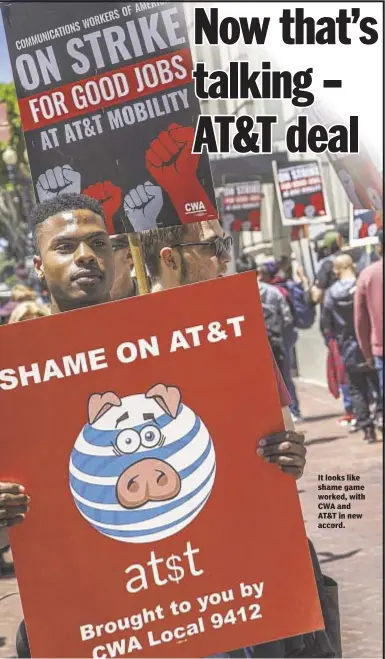  ??  ?? It looks like shame game worked, with CWA and AT&T in new accord.