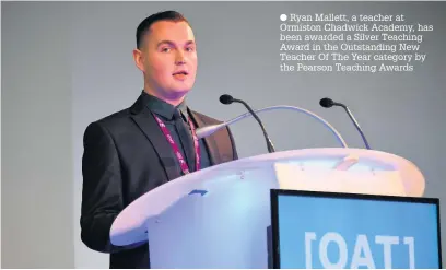  ??  ?? Ryan Mallett, a teacher at Ormiston Chadwick Academy, has been awarded a Silver Teaching Award in the Outstandin­g New Teacher Of The Year category by the Pearson Teaching Awards