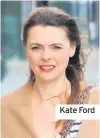  ??  ?? Kate Ford