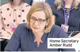  ??  ?? Home Secretary Amber Rudd