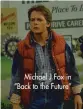  ??  ?? Michael J Fox in “Back to the Future”