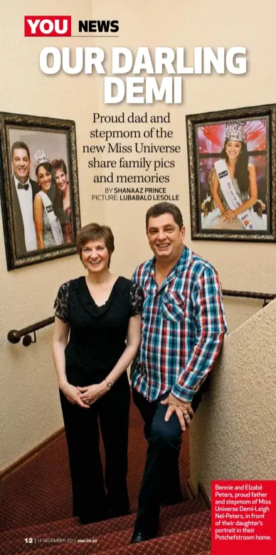  ??  ?? Bennie and Elzabé Peters, proud father and stepmom of Miss Universe Demi-Leigh Nel-Peters, in front of their daughter’s portrait in their Potchefstr­oom home.
