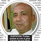  ?? ?? SUSPICION: Probes looked at role of pilot Zaharie Ahmad Shah