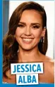  ??  ?? JESSICA ALBA