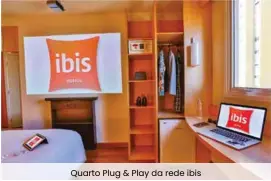  ??  ?? Quarto Plug &amp; Play da rede ibis