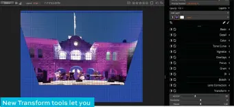  ??  ?? New Transform tools let you correct keystone distortion