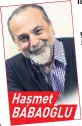  ??  ?? Haşmet BABAOĞLU