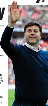  ?? GETTY IMAGES ?? See you next year? Pochettino waves to Spurs fans