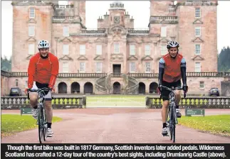  ??  ?? Though the first bike was built in 1817 Germany, Scottish inventors later added pedals. Wilderness Scotland has crafted a 12-day tour of the country’s best sights, including Drumlanrig Castle (above).