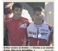  ?? (Photo DR) ?? Arthur Leclerc (à droite) : « Charles a un mental d’acier. Rien ne le déstabilis­e. »