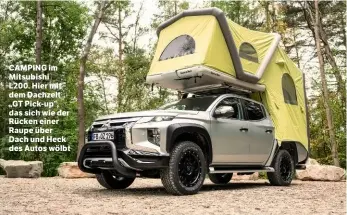  ??  ?? CAMPING im Mitsubishi L200. Hier mit dem Dachzelt „GT Pick-up“, das sich wie der Rücken einer Raupe über Dach und Heck des Autos wölbt
MITSUBISHI L200 IN ZAHLEN
GRÖSSE