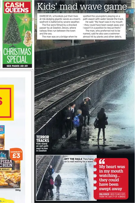  ??  ?? TERROR TRACKS Kids stand on wet path next to line in Dawlish OFF THE RAILS