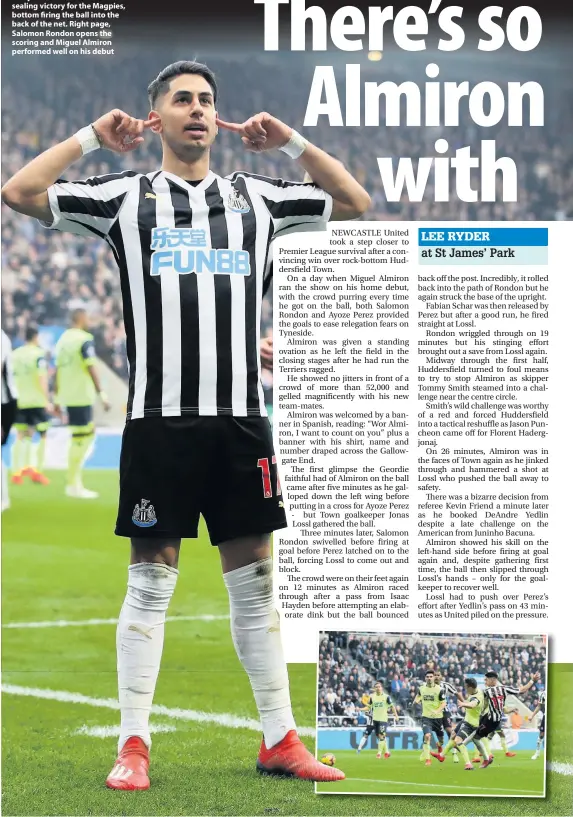  ??  ?? ■ Ayoze Perez celebrates sealing victory for the Magpies, bottom firing the ball into the back of the net. Right page, Salomon Rondon opens the scoring and Miguel Almiron performed well on his debut