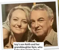  ?? ?? Issy’s son Keith and her granddaugh­ter Kym, who helped track him down