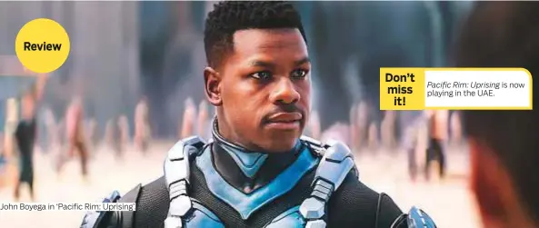  ?? Photos courtesy of Universal Pictures ?? John Boyega in ‘Pacific Rim: Uprising’.