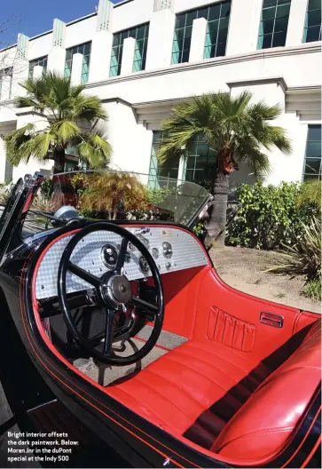  ??  ?? Bright interior offsets the dark paintwork. Below: Moran Jnr in the dupont special at the Indy 500