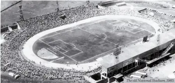  ??  ?? The old National Stadium, 1960.