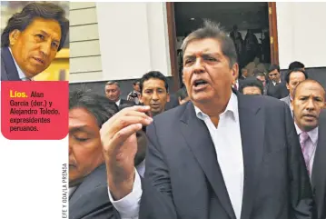  ??  ?? Líos. Alan García (der.) y Alejandro Toledo, expresiden­tes peruanos.