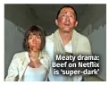  ?? ?? Meaty drama: Beef on Netflix is ‘super-dark’