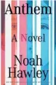  ?? ?? ‘Anthem’
By Noah Hawley; Grand Central Publishing, 446 pages, $29.