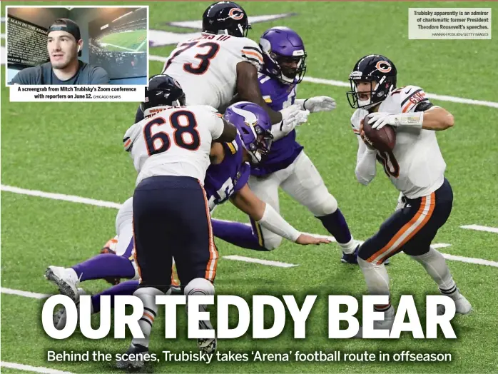  ?? CHICAGO BEARS HANNAH FOSLIEN/GETTY IMAGES ?? Trubisky apparently is an admirer of charismati­c former President Theodore Roosevelt’s speeches.