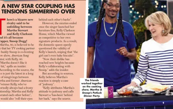  ?? ?? The friends worked together on the cooking show, Martha & Snoop’s Potluck Dinner Party.