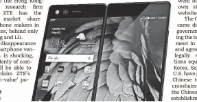  ?? ZTE ?? The ZTE Axon M smartphone.