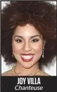  ??  ?? JOY VILLA Chanteuse