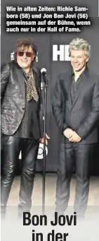  ??  ?? Wie in alten Zeiten: Richie Sambora (58) und Jon Bon Jovi (56) gemeinsam auf der Bühne, wenn auch nur in der Hall of Fame.
