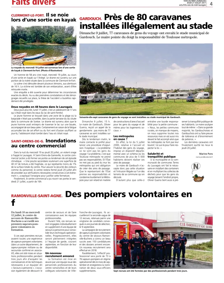  ??  ?? La noyade du mercredi 19 juillet est survenue lors d’une sortie de kayak à Clermont-le-Fort. (Photo d’illustrati­on)
Soixante-dix-sept caravanes de gens du voyage se sont installées au stade municipal de Gardouch.
Sept recrues ont été formées par des...