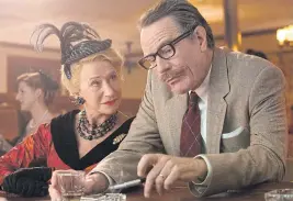  ??  ?? Helen Mirren, left, as Hedda Hopper and Bryan Cranston as Dalton Trumbo, in Trumbo.