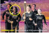  ??  ?? SHINING LIGHT Henry (circled) at 2012 opening ceremony