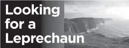  ??  ?? Mini Fact: The famous Cliffs of Moher are on the western edge of Ireland.