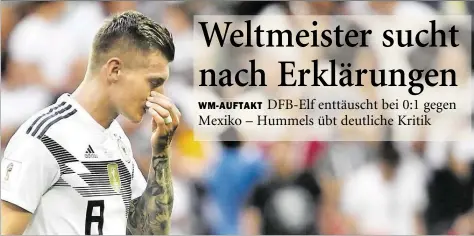  ?? DPA-BILD: GAMBARINI ?? Konsternie­rt: Toni Kroos verlässt nach dem 0:1 gegen Mexiko enttäuscht den Platz.