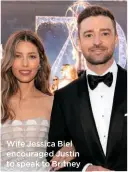  ??  ?? Wife Jessica Biel encouraged Justin to speak to Britney