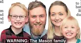  ??  ?? WARNING: The Mason family