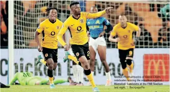  ?? NANGE Phathuthse­dzo of Kaizer Chiefs celebrates scoring the equaliser against Mamelodi Sundowns at the FNB Stadium last night. | BackpagePi­x ??