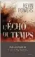  ??  ?? Genre | Roman Auteur | Kevin
Powers
Titre | L’Echo du temps
Traduction | De l’anglais par Carole d’Yvoire Editeur | Delcourt Littératur­e Pages | 272