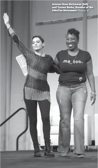  ?? Photos: IC ?? Actress Rose McGowan (left) and Tarana Burke, founder of the #MeToo Movement