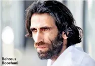  ??  ?? Behrouz Boochani