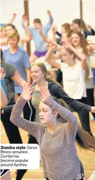  ??  ?? Zumba style Dance fitness sensation Zumba has become popular around Ayrshire