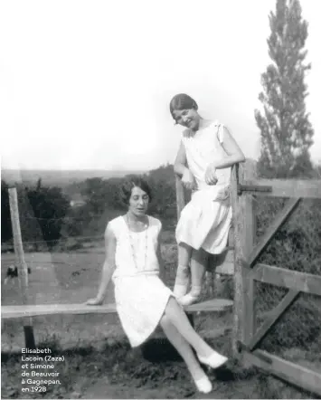  ??  ?? Elisabeth Lacoin (Zaza) et Simone de Beauvoir à Gagnepan, en 1928