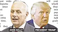  ??  ?? JOHN KELLY PRESIDENT TRUMP